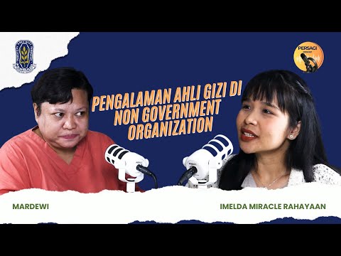 Pengalaman Ahli Gizi di NGO | PERSAGI Kabupaten Pamekasan PODCAST Eps. 15