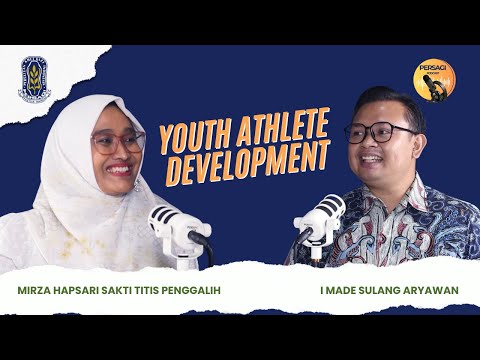 Youth Athlete Development | PERSAGI Kabupaten Pamekasan PODCAST Eps. 13